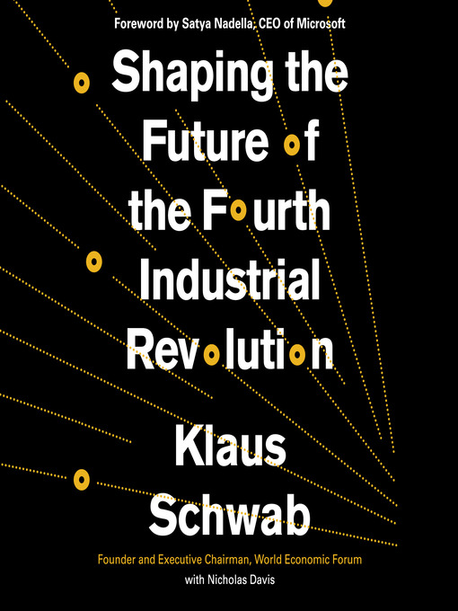 Title details for Shaping the Future of the Fourth Industrial Revolution by Klaus Schwab - Available